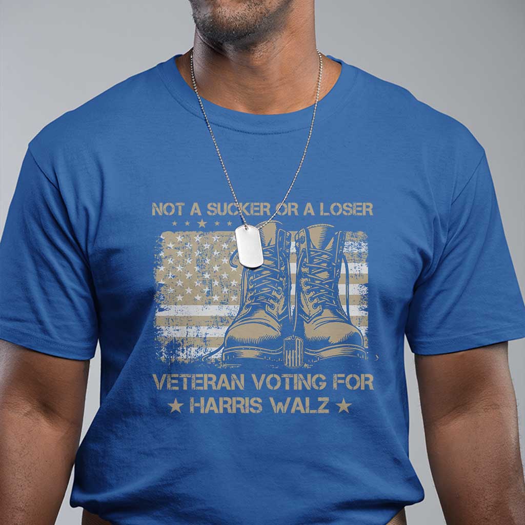 Veteran Voting For Harris Walz T Shirt I Am A Veteran Not A Sucker Or A Loser - Wonder Print Shop