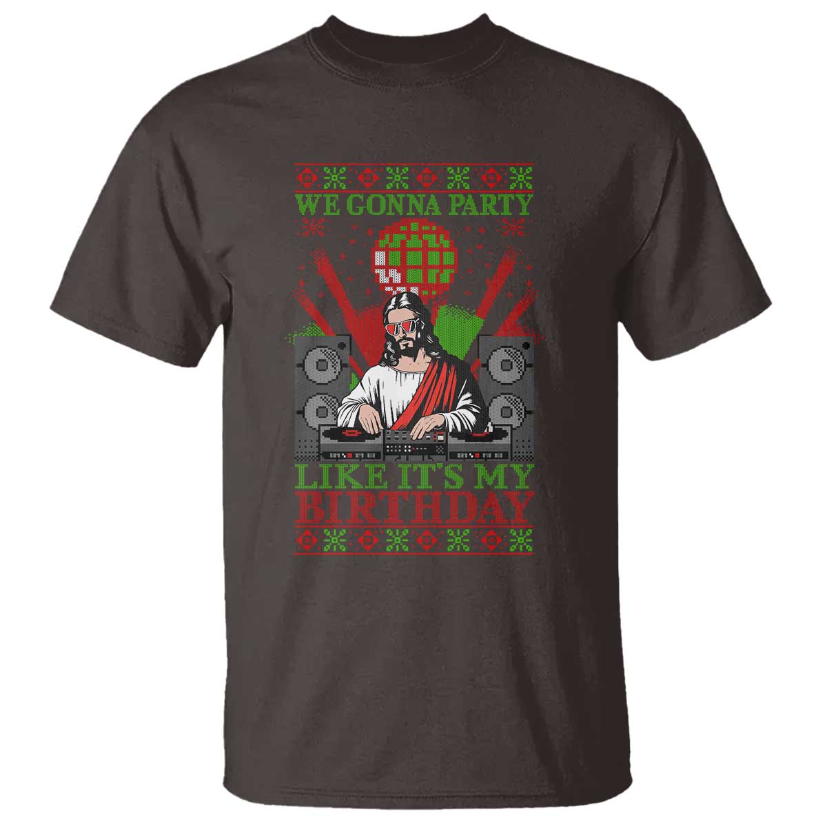 Funny Christmas Party DJ Jesus T Shirt We Gonna Party Like It's My Birthday - Wonder Print Shop