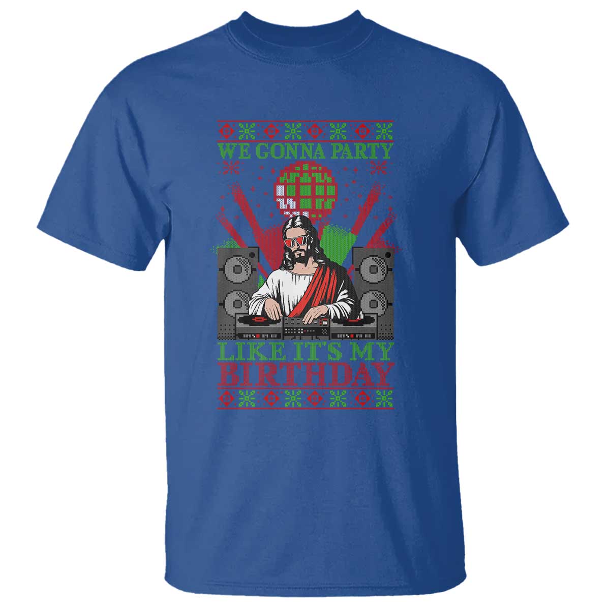 Funny Christmas Party DJ Jesus T Shirt We Gonna Party Like It's My Birthday - Wonder Print Shop