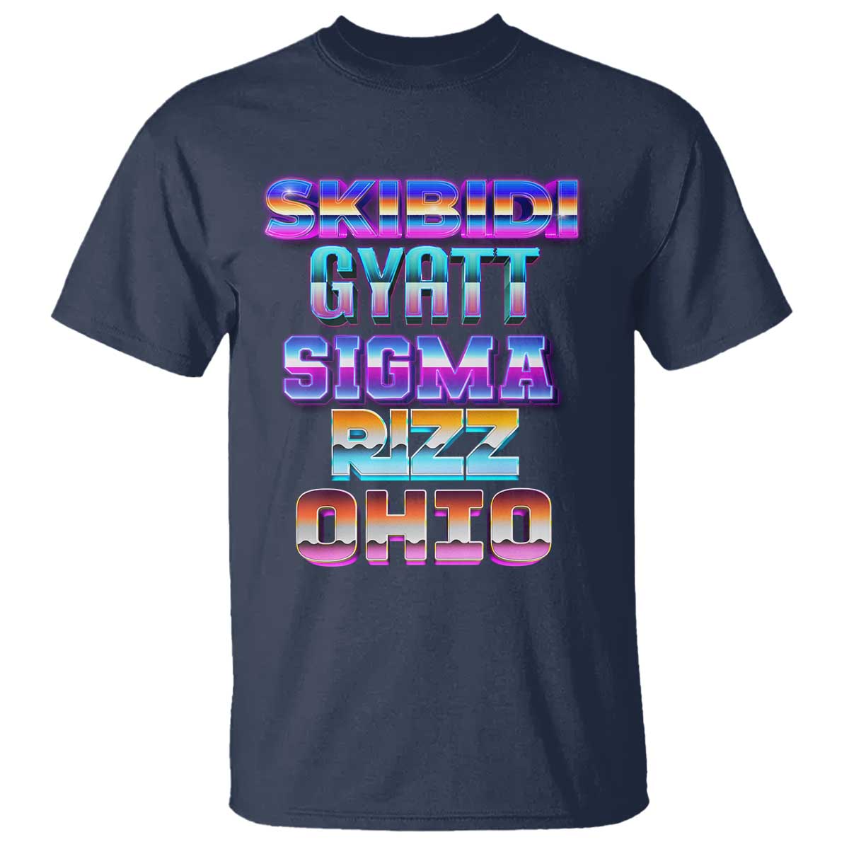 Skibidi Gyatt Sigma Rizz Ohio T Shirt - Wonder Print Shop