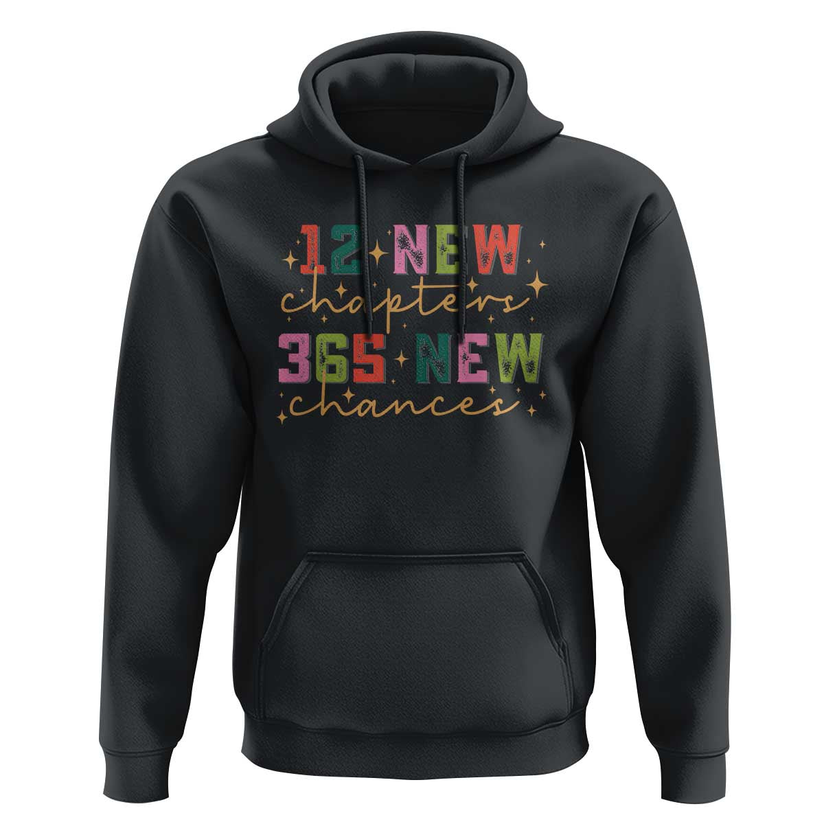 Happy New Year Hoodie 12 New Chapters 365 New Chances
