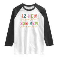 Happy New Year Raglan Shirt 12 New Chapters 365 New Chances