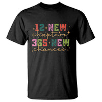 Happy New Year T Shirt 12 New Chapters 365 New Chances - Wonder Print Shop
