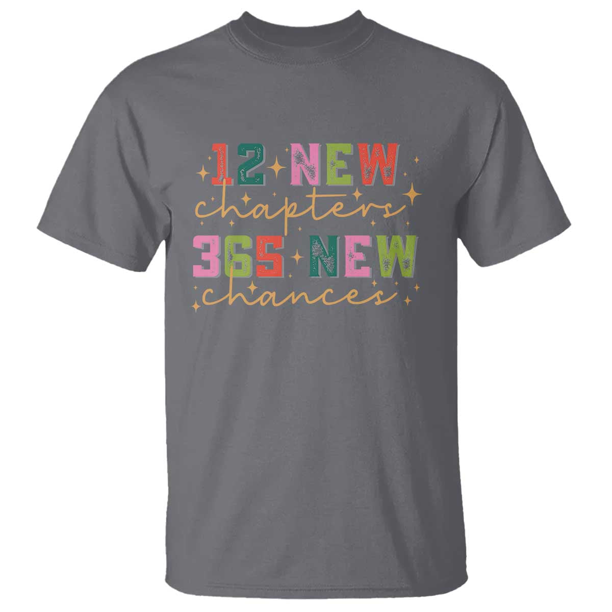 Happy New Year T Shirt 12 New Chapters 365 New Chances - Wonder Print Shop