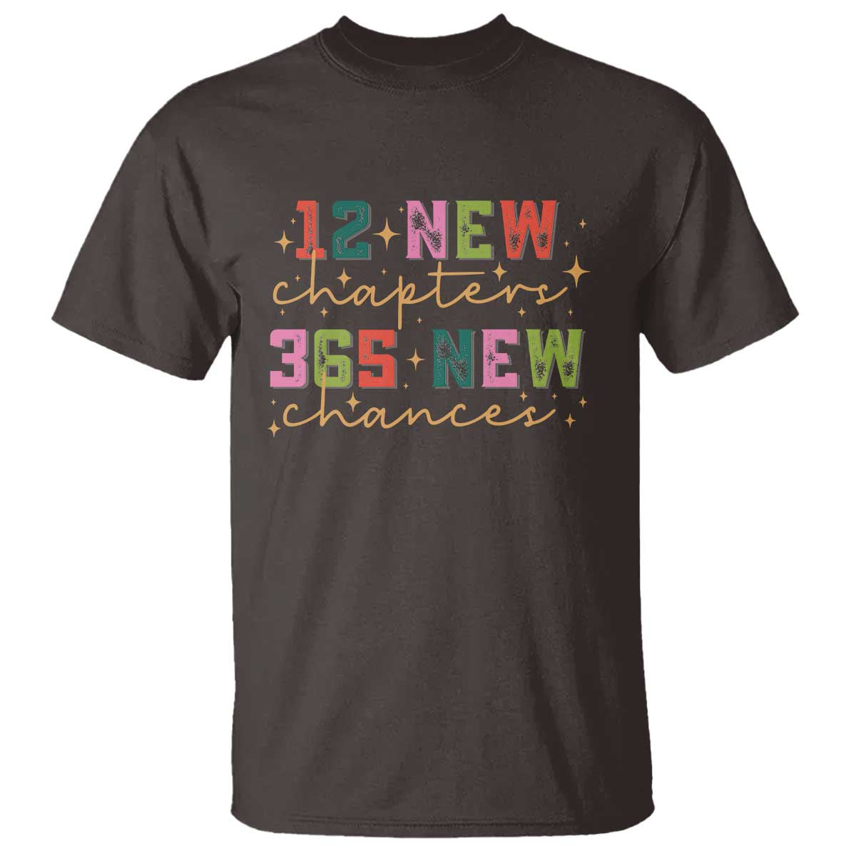 Happy New Year T Shirt 12 New Chapters 365 New Chances - Wonder Print Shop