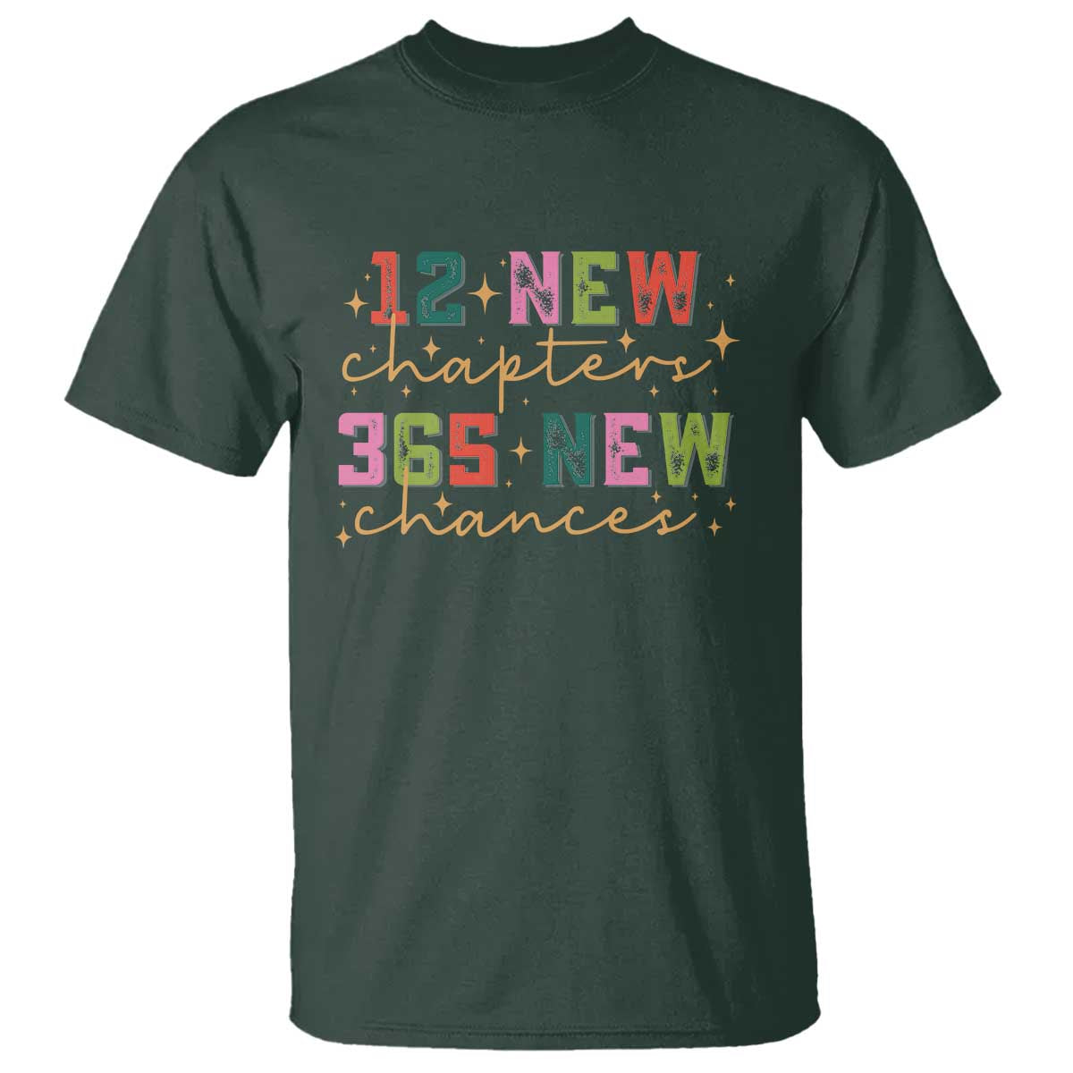 Happy New Year T Shirt 12 New Chapters 365 New Chances - Wonder Print Shop