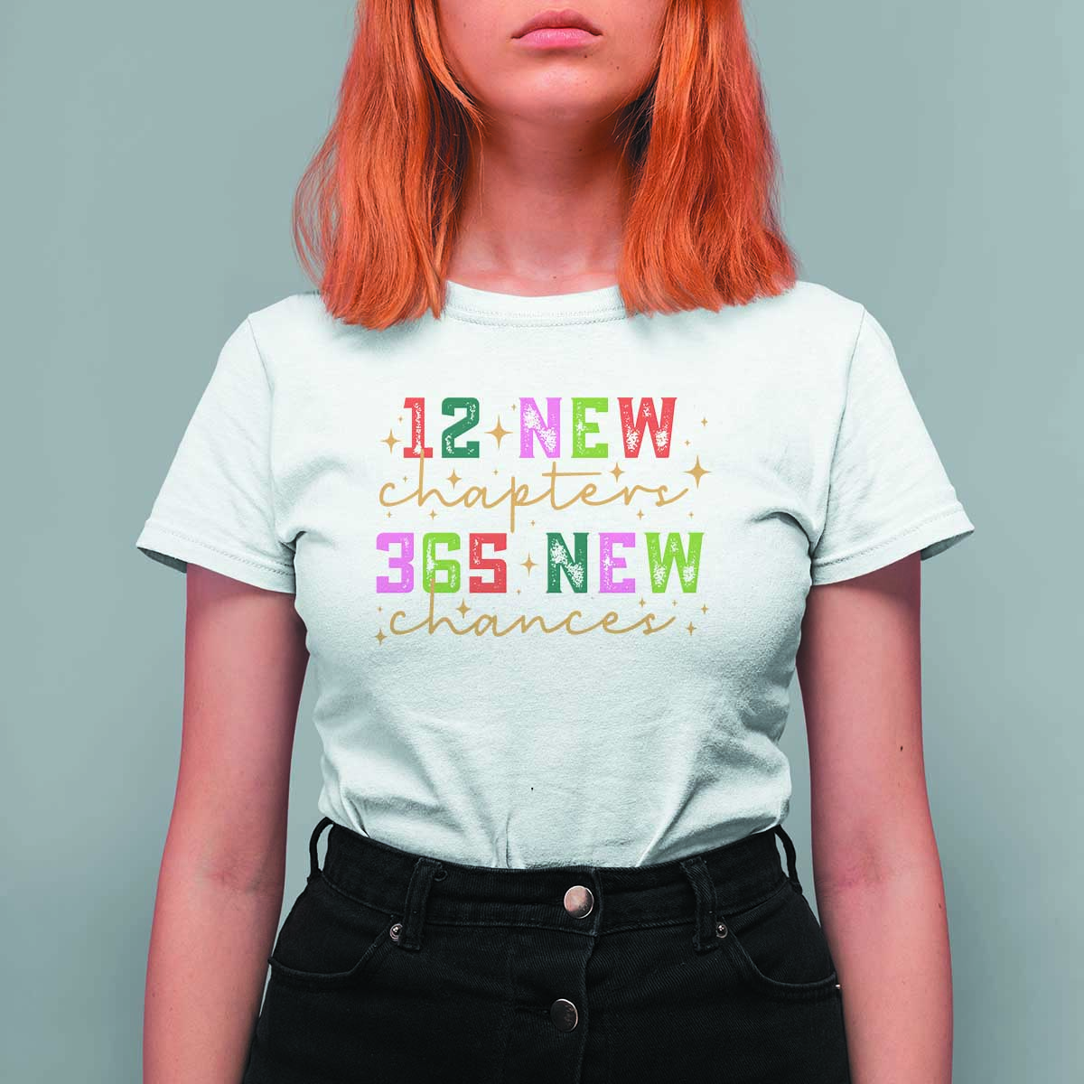 Happy New Year T Shirt For Women 12 New Chapters 365 New Chances - Wonder Print Shop