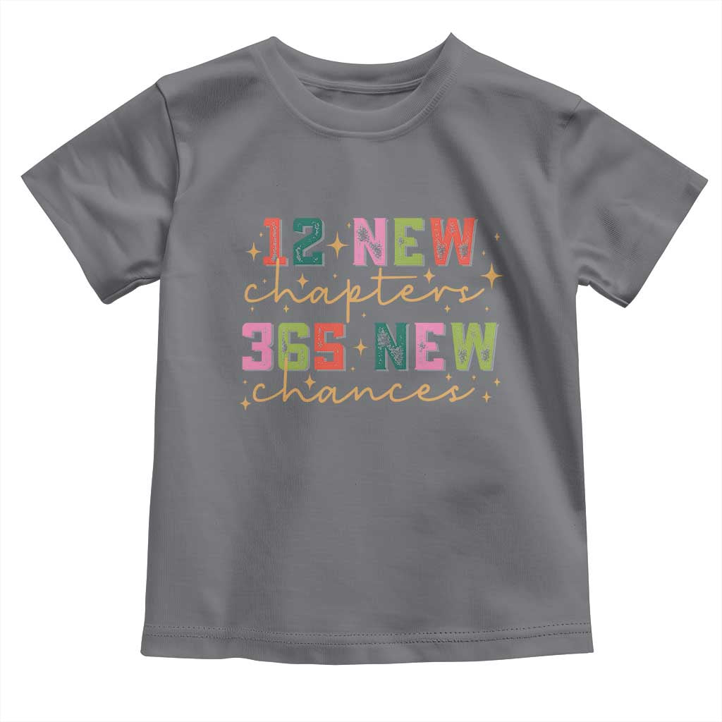 Happy New Year Toddler T Shirt 12 New Chapters 365 New Chances