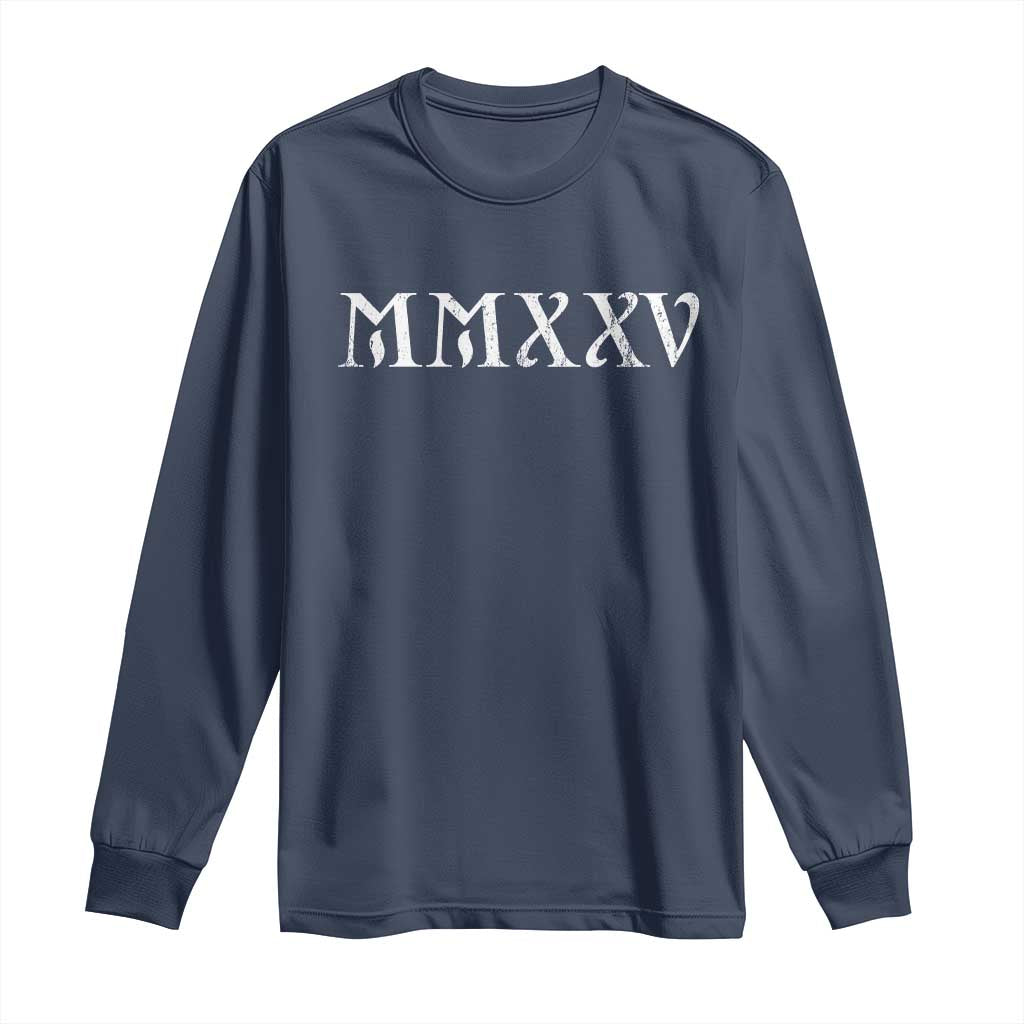 Happy New Year 2025 Long Sleeve Shirt MMXXV Roman Numerals