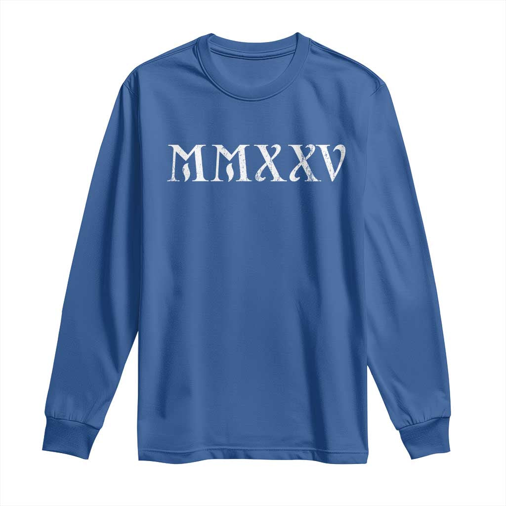 Happy New Year 2025 Long Sleeve Shirt MMXXV Roman Numerals