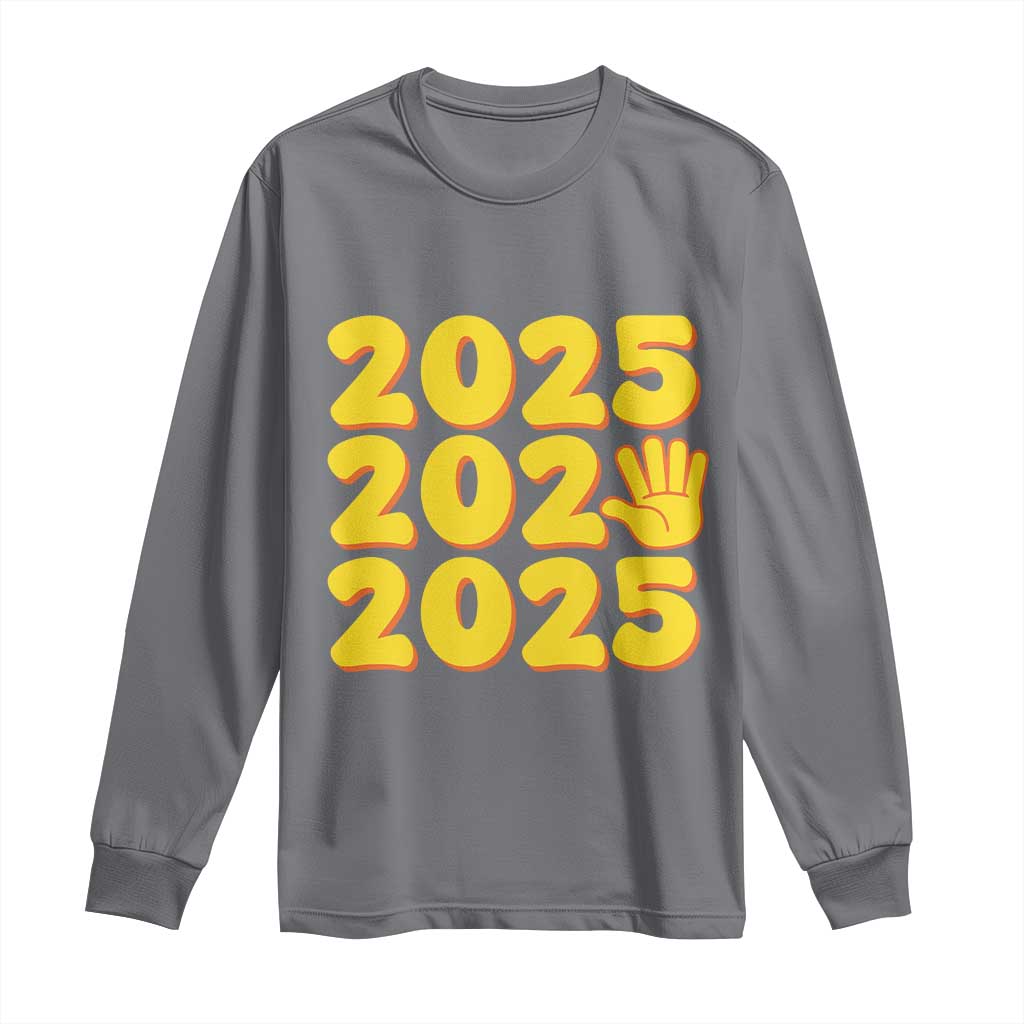 Funny Happy New Year 2025 Long Sleeve Shirt
