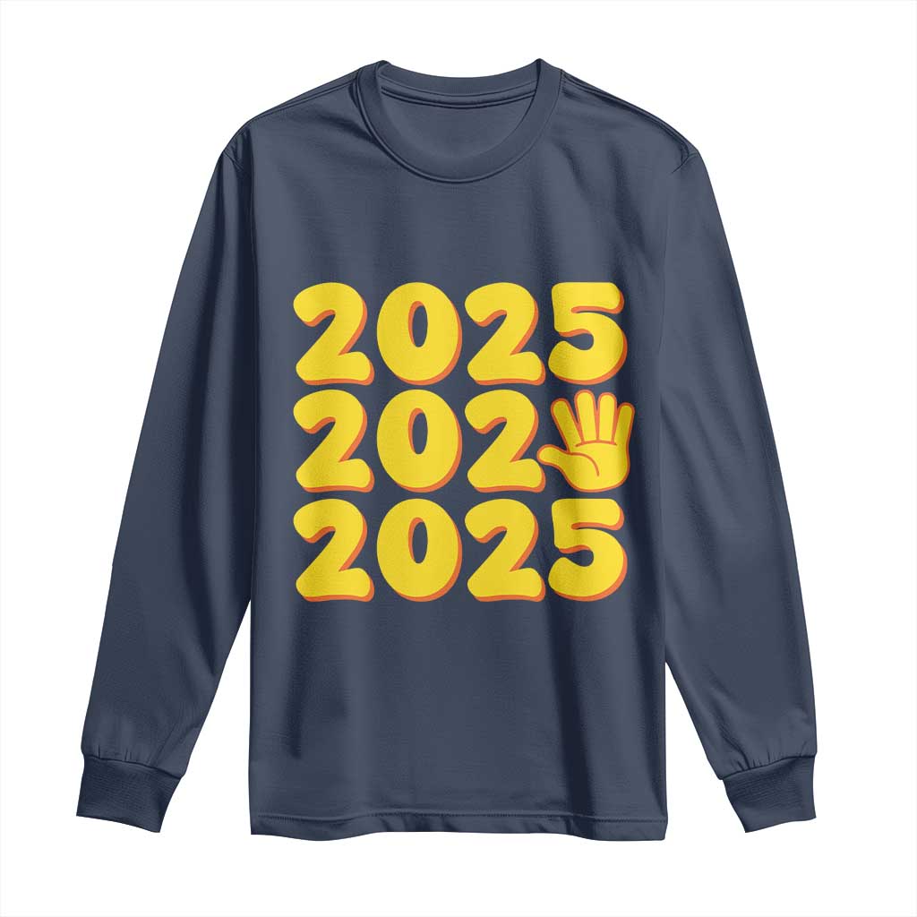 Funny Happy New Year 2025 Long Sleeve Shirt