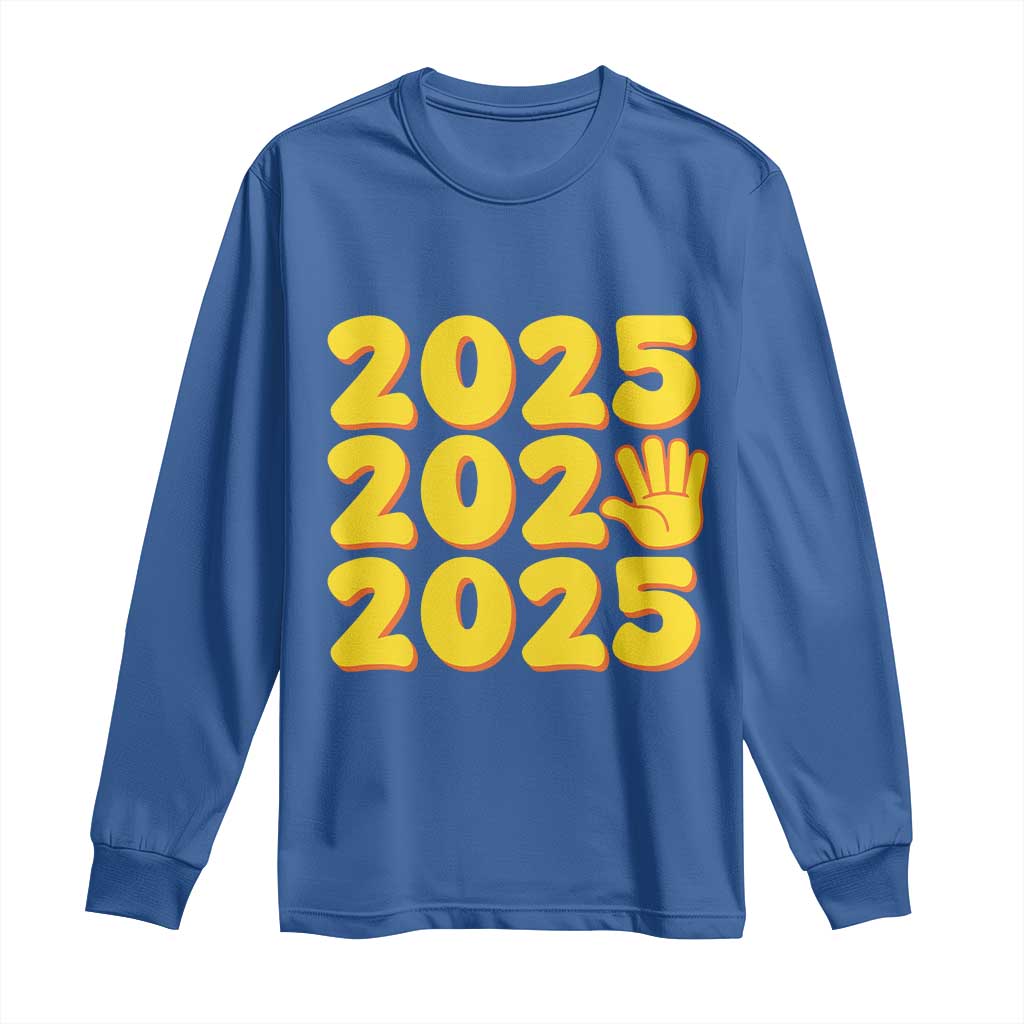Funny Happy New Year 2025 Long Sleeve Shirt
