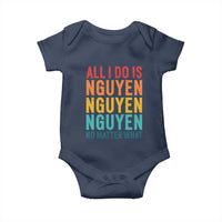Vietnamese Pride Baby Onesie All I Do Is Nguyen No Matter What
