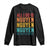 Vietnamese Pride Long Sleeve Shirt All I Do Is Nguyen No Matter What