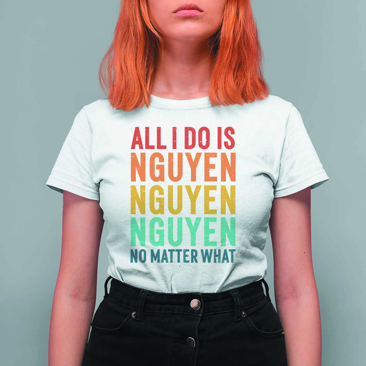 Vietnamese Pride T Shirt For Women All I Do Is Nguyen No Matter What - Wonder Print Shop