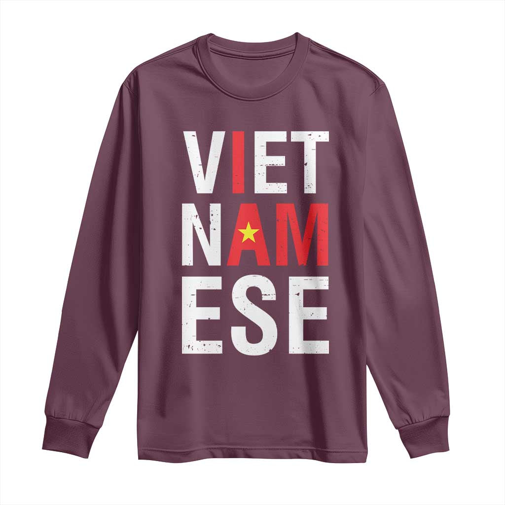 I Am Vietnamese Long Sleeve Shirt Viet Nam Flag Pride