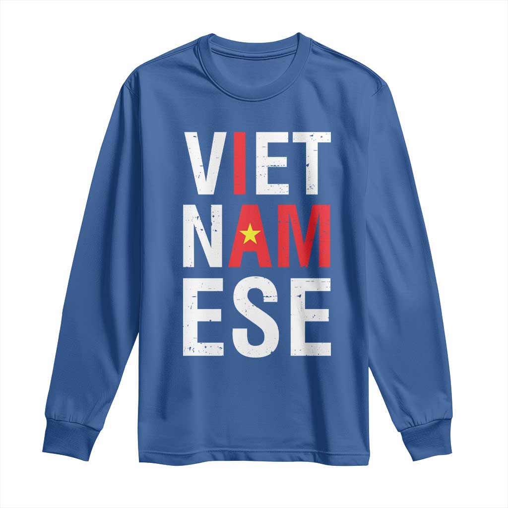 I Am Vietnamese Long Sleeve Shirt Viet Nam Flag Pride