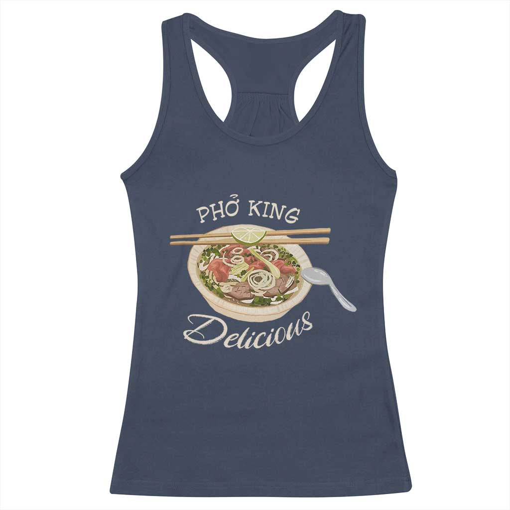 Vietnamese Food Lover Racerback Tank Top Pho King Delicious