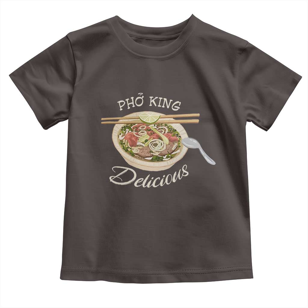 Vietnamese Food Lover Toddler T Shirt Pho King Delicious