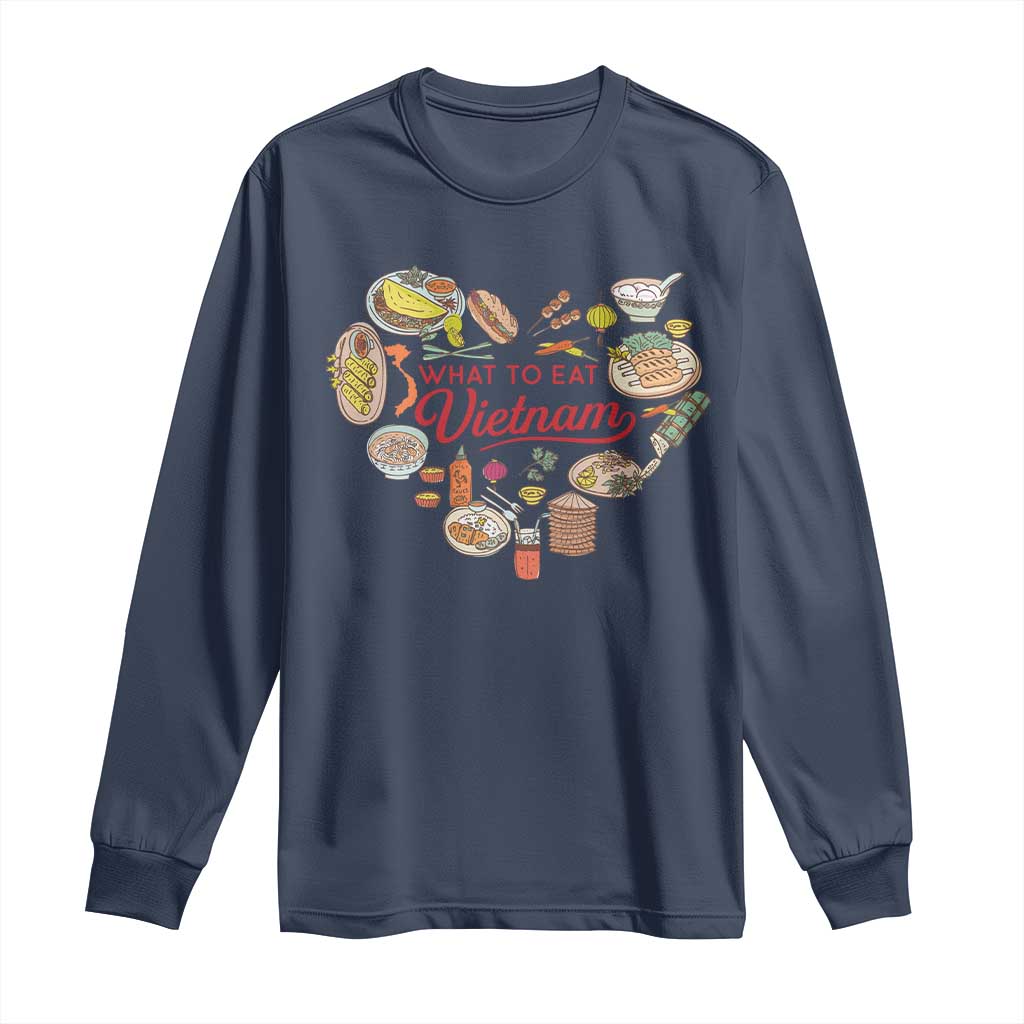 Vietnamese Food Lover Long Sleeve Shirt What To Eat In Vietnam Viet Nam