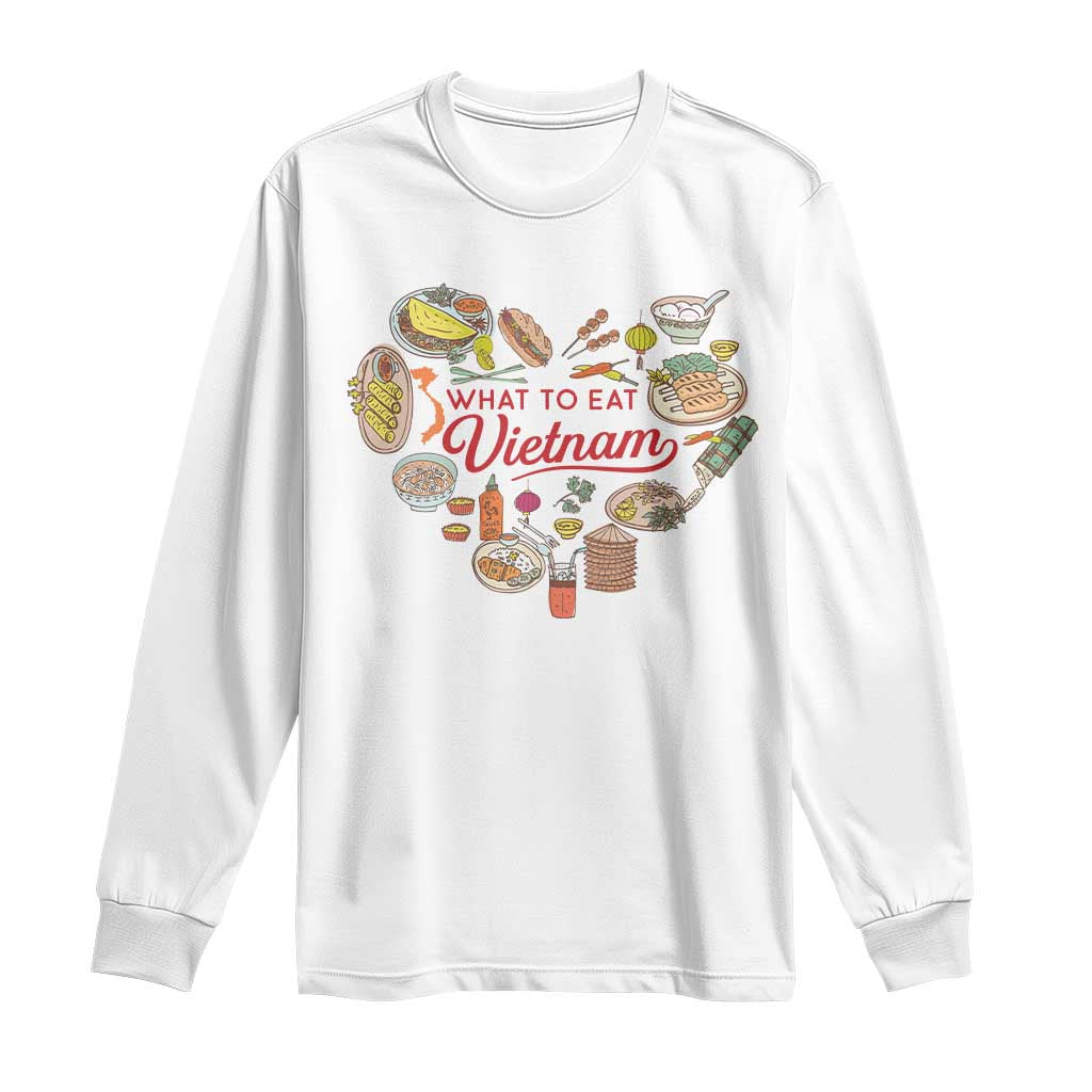 Vietnamese Food Lover Long Sleeve Shirt What To Eat In Vietnam Viet Nam
