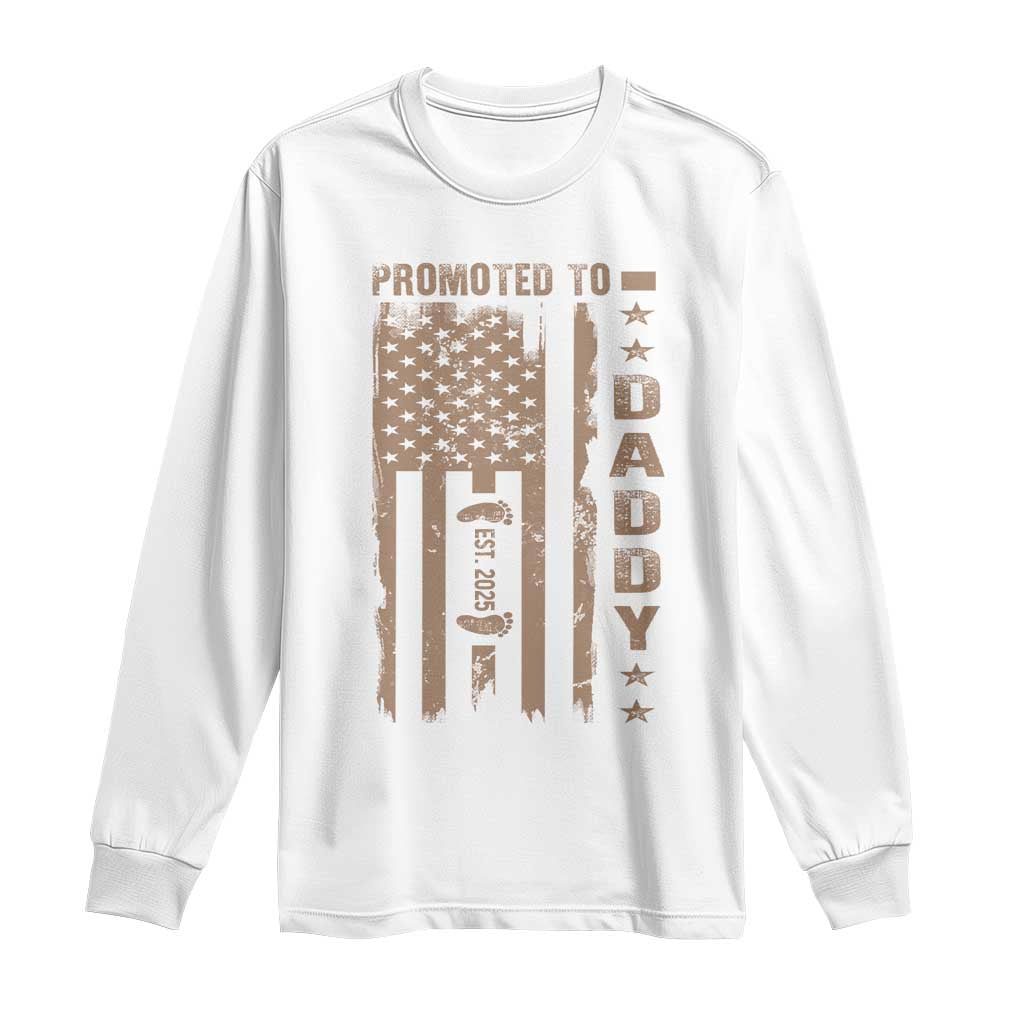 New Dad 2025 Long Sleeve Shirt Promoted To Daddy Est 2025