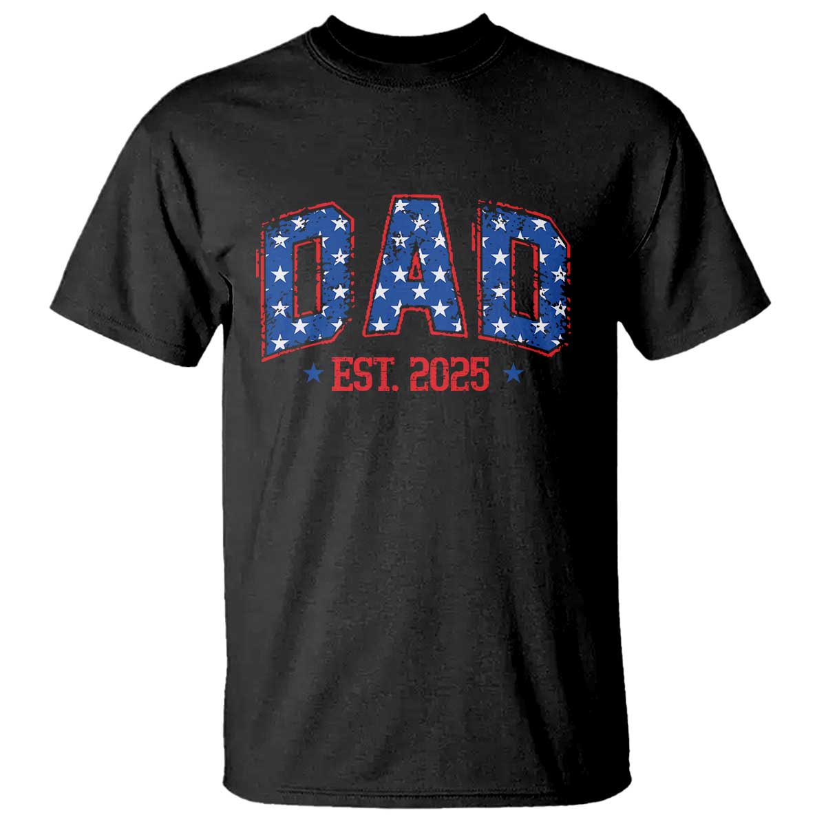 Dad Est 2025 T Shirt Patriotic America Flag New Father - Wonder Print Shop