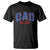Dad Est 2025 T Shirt Patriotic America Flag New Father - Wonder Print Shop
