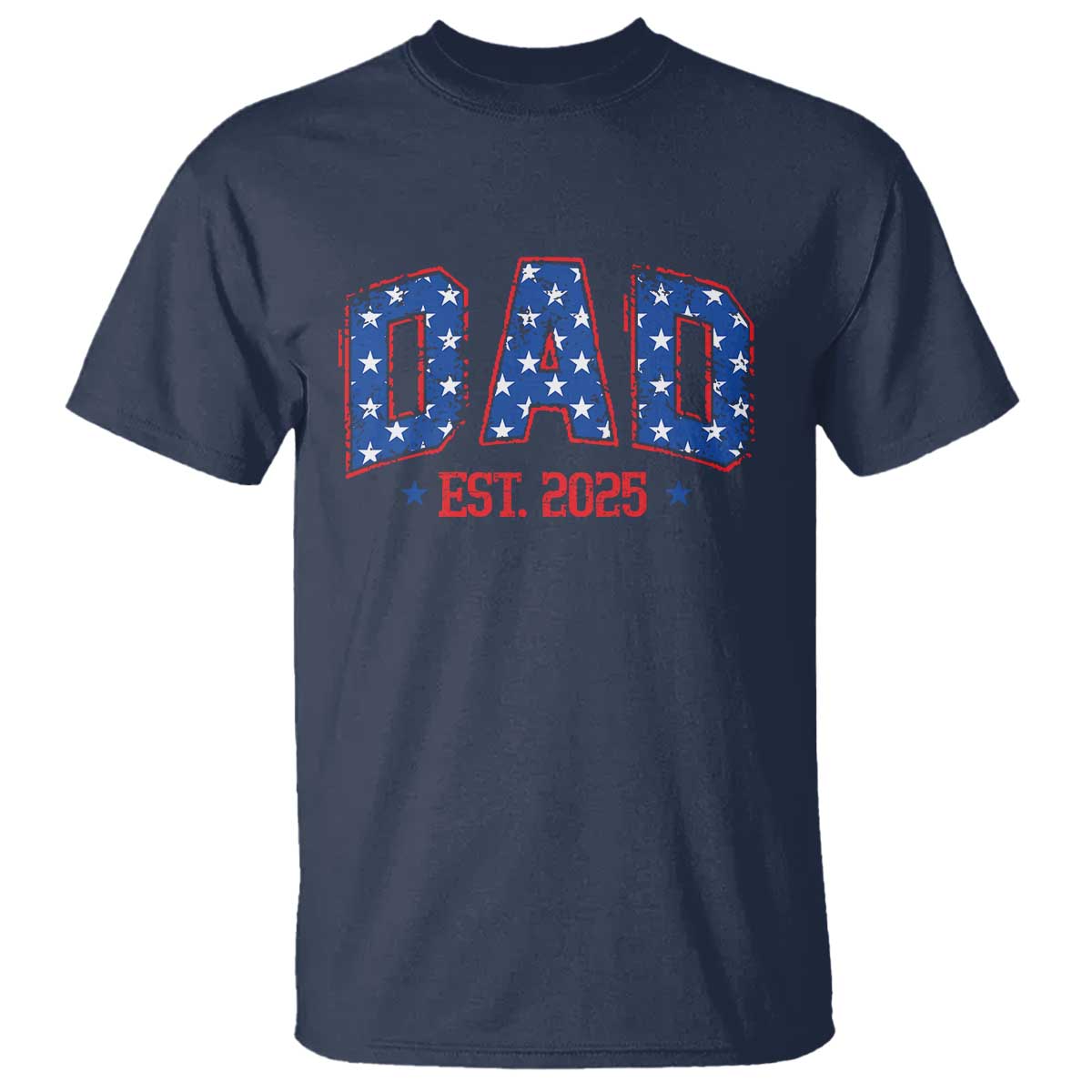 Dad Est 2025 T Shirt Patriotic America Flag New Father - Wonder Print Shop