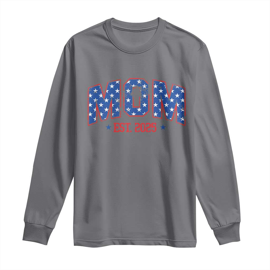 Mom Est 2025 Long Sleeve Shirt Patriotic America Flag New Mother