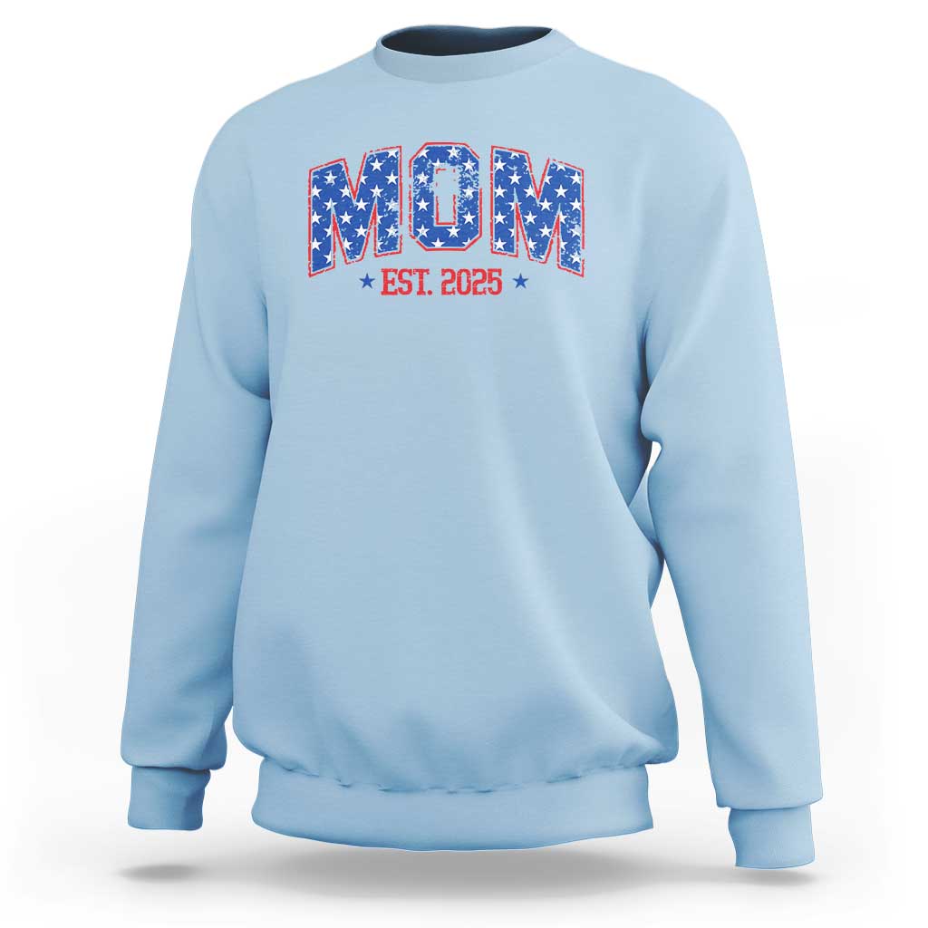Mom Est 2025 Sweatshirt Patriotic America Flag New Mother