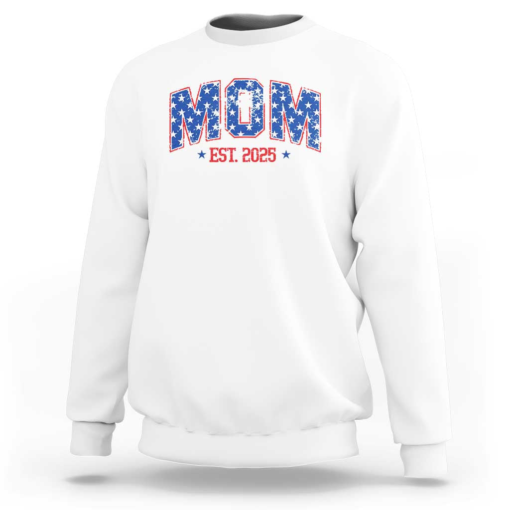 Mom Est 2025 Sweatshirt Patriotic America Flag New Mother