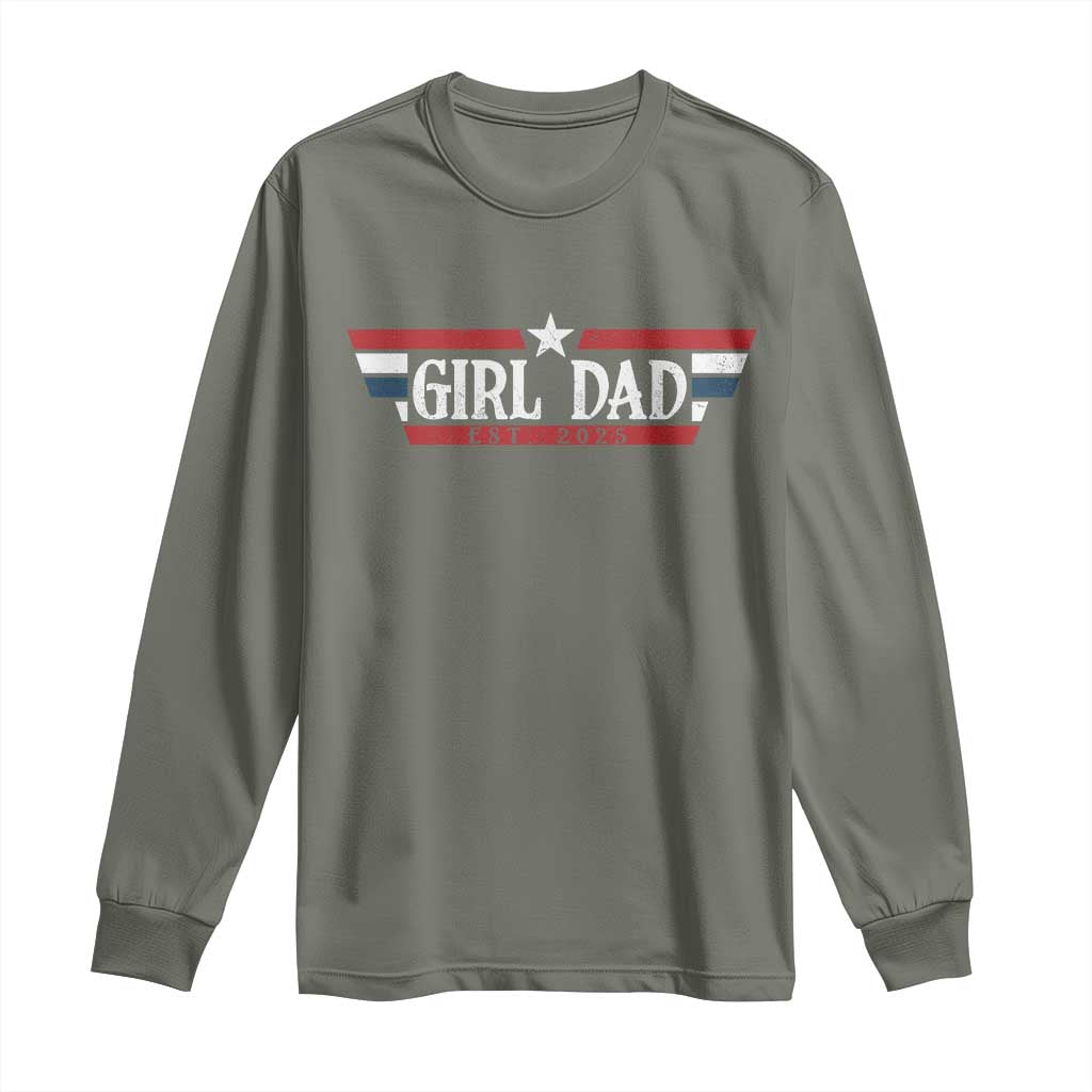 Girl Dad Est 2025 Long Sleeve Shirt New Dad Of Little Girl Daughter