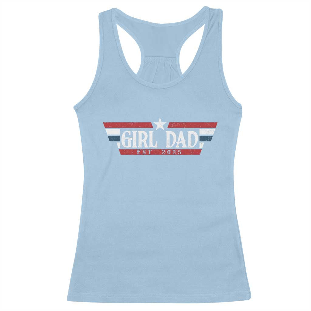Girl Dad Est 2025 Racerback Tank Top New Dad Of Little Girl Daughter