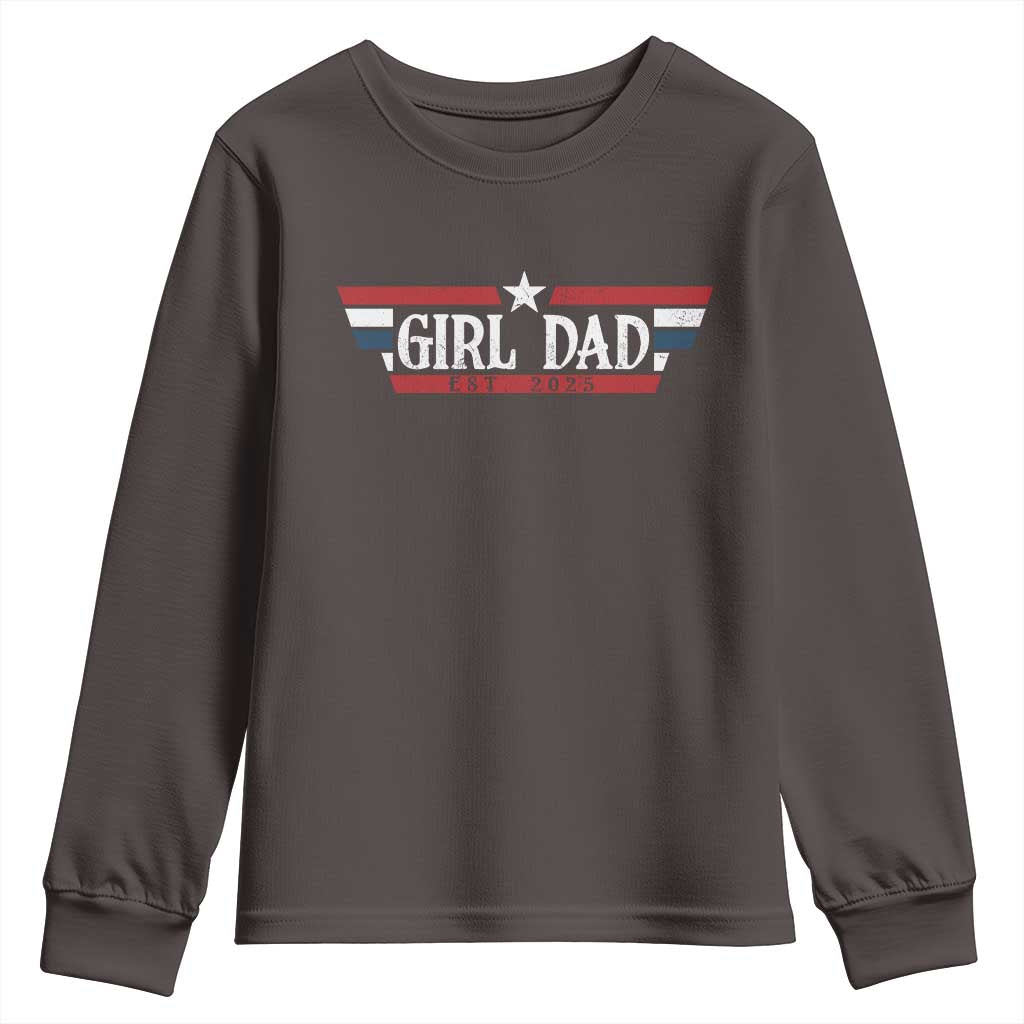 Girl Dad Est 2025 Youth Sweatshirt New Dad Of Little Girl Daughter