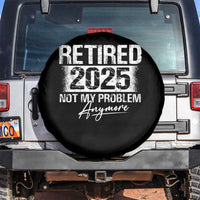 Retirement 2025 Spare Tire Cover Retired Not My Problem Anymore