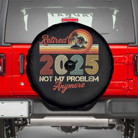 Retirement 2025 Spare Tire Cover Retired Not My Problem Anymore Retro