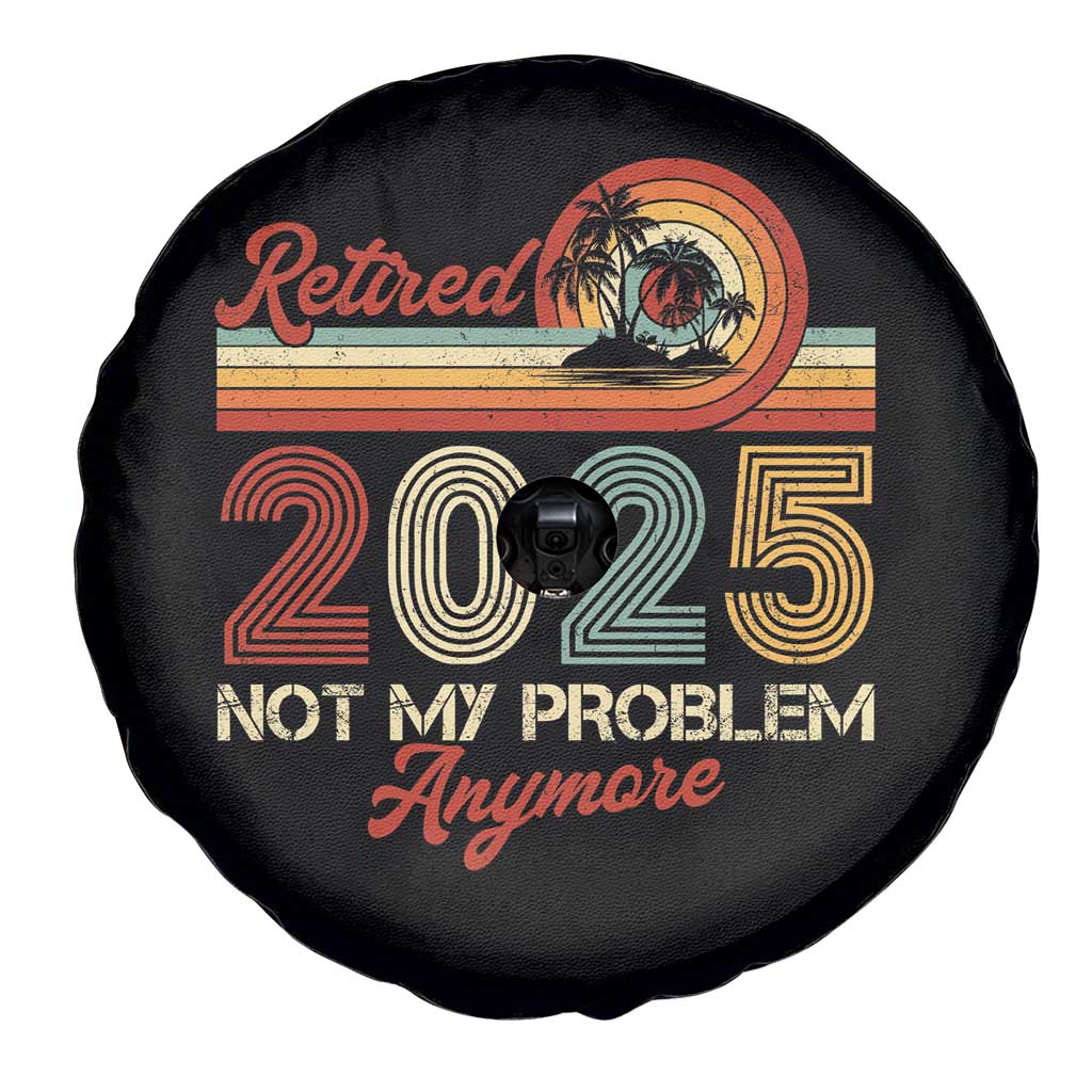 Retirement 2025 Spare Tire Cover Retired Not My Problem Anymore Retro