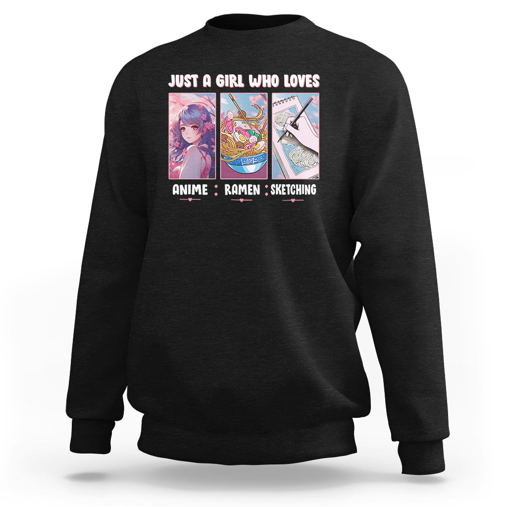 Just A Girl Who Loves Anime Ramen And Sketching Sweatshirt - Wonder Print Shop