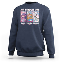 Just A Girl Who Loves Anime Ramen And Sketching Sweatshirt - Wonder Print Shop