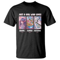 Just A Girl Who Loves Anime Ramen And Sketching T Shirt - Wonder Print Shop