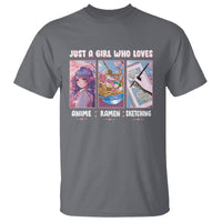 Just A Girl Who Loves Anime Ramen And Sketching T Shirt - Wonder Print Shop