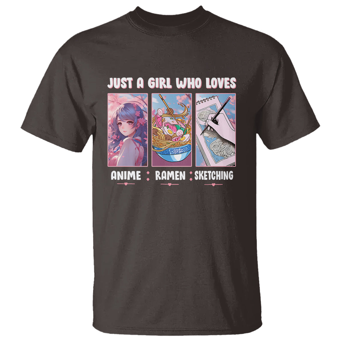 Just A Girl Who Loves Anime Ramen And Sketching T Shirt - Wonder Print Shop