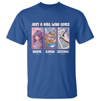 Just A Girl Who Loves Anime Ramen And Sketching T Shirt - Wonder Print Shop