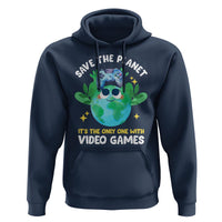 Earth Day Hoodie Save the Planet It's the Only One With Video Games Funny Gamer - Wonder Print Shop