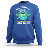 Earth Day Sweatshirt Save the Planet It's the Only One With Video Games Funny Gamer - Wonder Print Shop