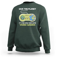 Earth Day Sweatshirt Save the Planet It's the Only One With Video Games Funny Gamer - Wonder Print Shop