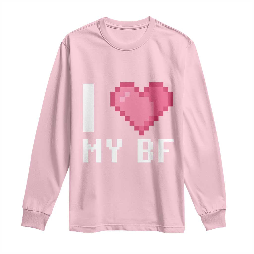 Funny Girlfriend Long Sleeve Shirt I Love My BF Boyfriend Valentines