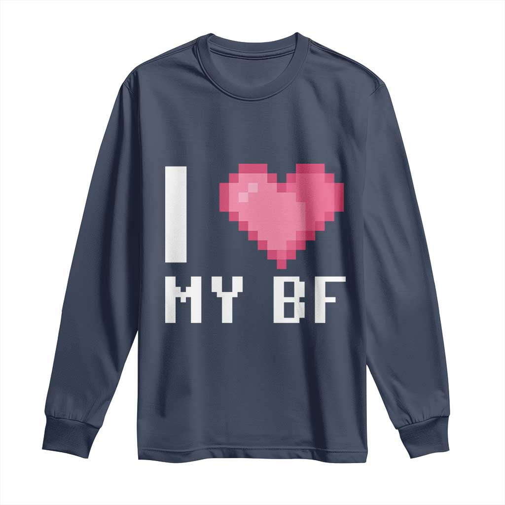 Funny Girlfriend Long Sleeve Shirt I Love My BF Boyfriend Valentines
